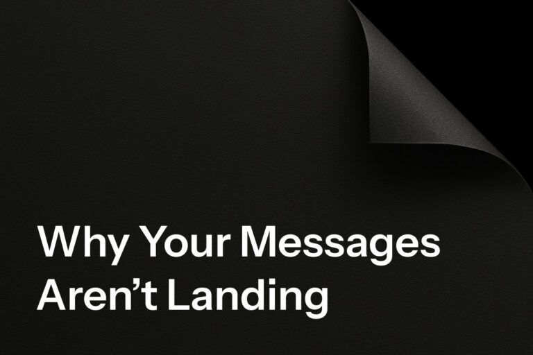 Why Your Messages Aren't Landing