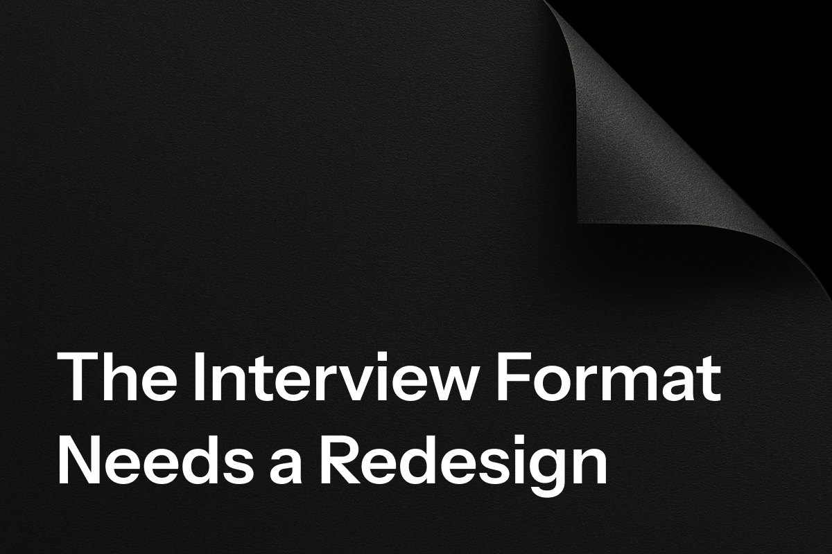 Job Interviews Are Broken. Here’s What We’re Getting Wrong