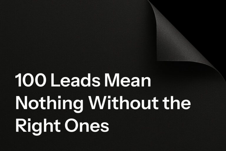 100 Leads Mean Nothing Without the Right Ones