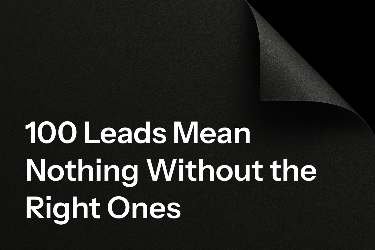 More Leads Doesn’t Mean More Revenue – Let’s Talk Quality Over Quantity