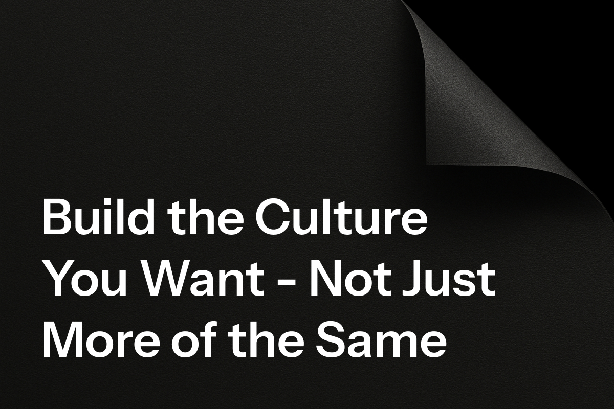 Stop Looking for a Culture Fit and Start Hiring for a Culture Upgrade