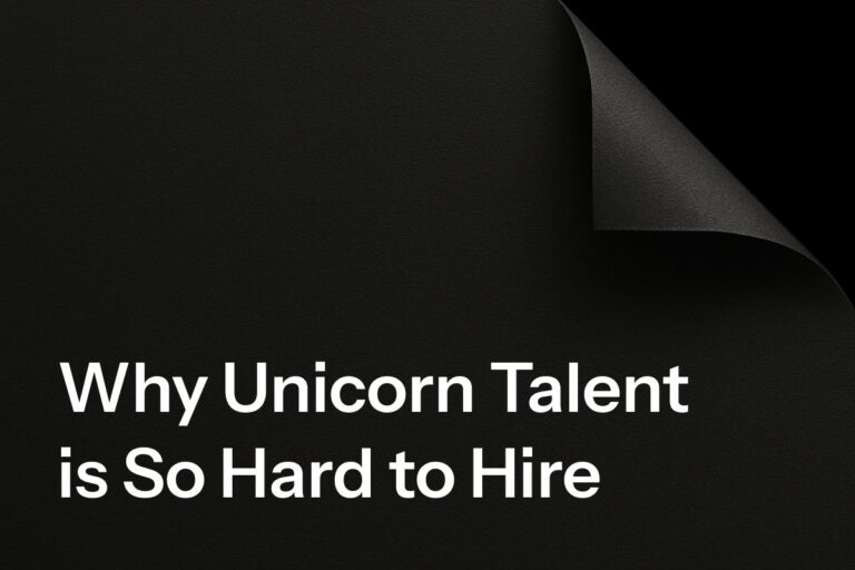 Why Unicorn Talent is So Hard to Hire