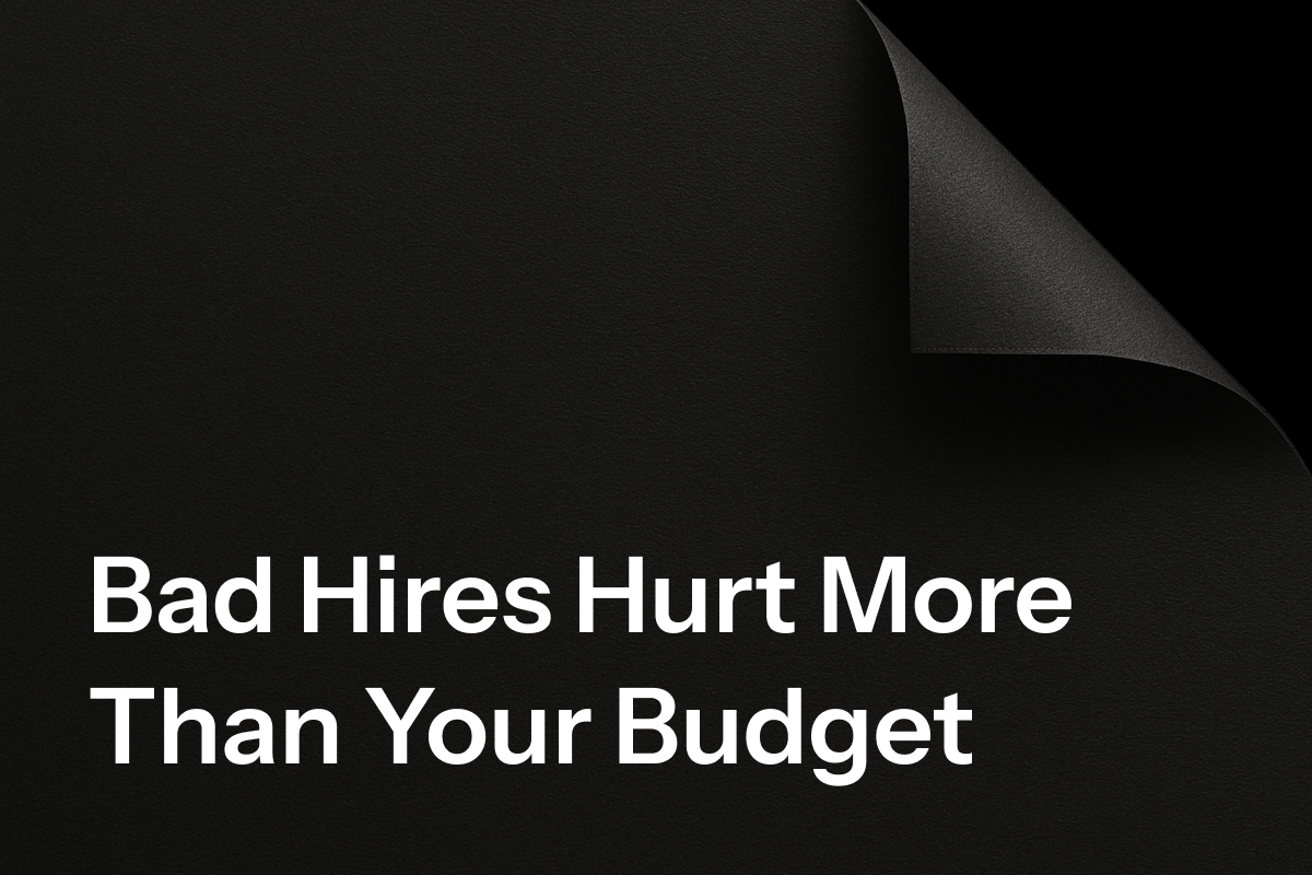 The Hidden Cost of a Bad Hire: More Than Just Money