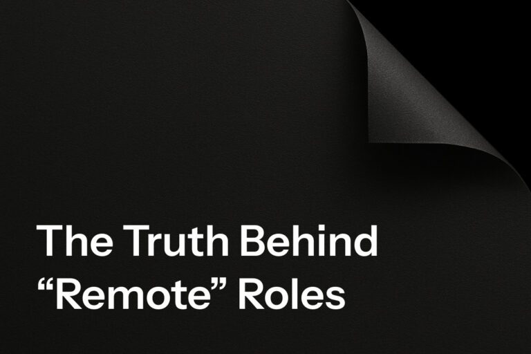 The Truth Behind "Remote" Roles